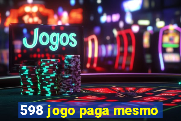 598 jogo paga mesmo